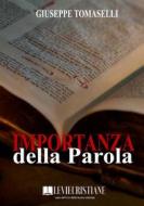 Ebook Importanza della Parola di Giuseppe Tomaselli edito da Le Vie della Cristianità