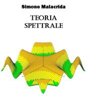 Ebook Teoria spettrale di Simone Malacrida edito da Simone Malacrida