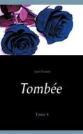 Ebook Tombée di Jean Daniels edito da Books on Demand