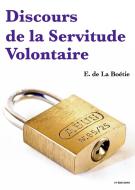 Ebook Discours sur la servitude volontaire di Étienne De La Boétie edito da FV Éditions