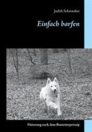 Ebook Einfach barfen di Judith Schomaker edito da Books on Demand