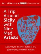 Ebook A Trip Around Sicily with Nine Mad Artists di Terrelibere edito da Publisher s23218