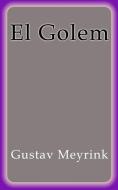 Ebook El Golem di Gustav Meyrink edito da Gustav Meyrink