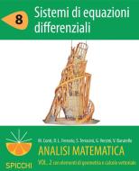 Ebook Analisi matematica II.8 Sistemi di equazioni differenziali (PDF - Spicchi) di Gianmaria Verzini Susanna Terracini edito da Apogeo Education
