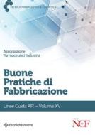Ebook Buone Pratiche di Fabbricazione- Volume XV di AFI edito da Tecniche Nuove