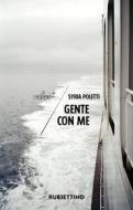 Ebook Gente con me di Syria Poletti edito da Rubbettino Editore