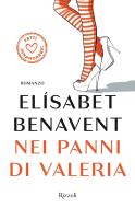 Ebook Nei panni di Valeria di Benavent Elisabet edito da Rizzoli