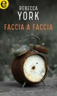 Ebook Faccia a faccia (eLit) di Rebecca York edito da HarperCollins Italia