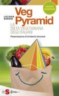 Ebook VegPyramid di Luciana Baroni edito da Edizioni Sonda