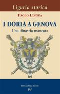 Ebook I Doria a Genova di Paolo Lingua edito da Fratelli Frilli Editori