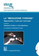 Ebook La mediazione forense di Giampaolo Di Marco, CARLO MASTELLONE edito da Giappichelli Editore