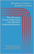 Ebook The Bremen Town-Musicians / Die Bremer Stadtmusikanten (Bilingual Edition: English - German / Zweisprachige Ausgabe: Englisch - Deutsch) di Jacob Grimm, Wilhelm Grimm edito da Paperless