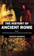 Ebook The History of Ancient Rome di Theodor Mommsen edito da Perennial Press