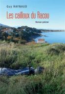 Ebook Les cailloux du Racou di Guy Raynaud edito da Books on Demand