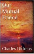 Ebook Our Mutual Friend di Charles Dickens edito da Books on Demand
