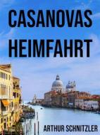 Ebook Casanovas Heimfahrt di Arthur Schnitzler edito da Books on Demand