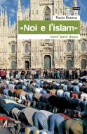 Ebook Noi e l'Islam di Branca Paolo edito da Edizioni Messaggero Padova