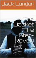 Ebook The Jacket (The Star-Rover) di Jack London edito da iOnlineShopping.com