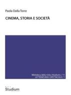 Ebook Cinema, storia e società di Paola Dalla Torre edito da Edizioni Studium S.r.l.