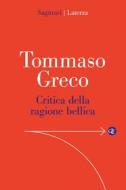 Ebook Critica della ragione bellica di Tommaso Greco edito da Editori Laterza