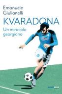 Ebook Kvaradona di Giulianelli Emanuele edito da Fandango Libri