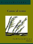 Ebook Canne al vento di Grazia Deledda edito da Infilaindiana Edizioni