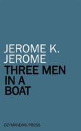 Ebook Three Men in a Boat di Jerome K. Jerome edito da Ozymandias Press