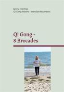 Ebook Qi Gong - 8 Brocades di Janine Isterling edito da Books on Demand