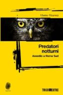 Ebook Predatori notturni di Musneci Marzia edito da Todaro Editore