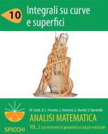Ebook Analisi matematica II.10 Integrali su curve e superfici