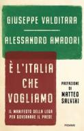 Ebook E' l'Italia che vogliamo di Valditara Giuseppe, Amadori Alessandro edito da Piemme