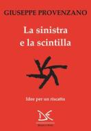 Ebook La sinistra e la scintilla di Giuseppe Provenzano edito da Donzelli Editore