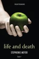 Ebook Life and Death di Stephenie Meyer edito da Fazi Editore