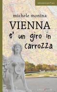 Ebook Vienna è un giro in carrozza di Monina Michele edito da Laurana Editore