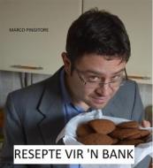 Ebook Resepte Vir 'n Bank di Marco Pingitore edito da Narcissus