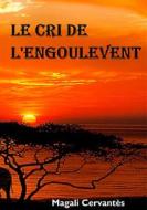 Ebook Le cri de l'engoulevent di Magali Cervantès edito da Books on Demand