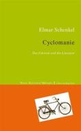 Ebook Cyclomanie di Elmar Schenkel edito da Books on Demand