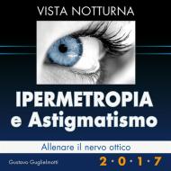 Ebook Ipermetropia e astigmatismo di Gustavo Guglielmotti edito da Gustavo Guglielmotti