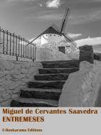 Ebook Entremeses di Miguel de Cervantes Saavedra edito da E-BOOKARAMA