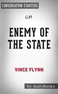 Ebook Enemy of the State (A Mitch Rapp Novel): by Vince Flynn | Conversation Starters di dailyBooks edito da Daily Books