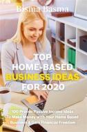 Ebook Top Home-Based Business Ideas for 2020 di Bisma Basma edito da Bisma Basma