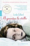 Ebook A guardar le stelle di Gillard Linda edito da Mondadori
