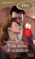 Ebook Una notte di scandalo (I Romanzi Oro) di Medeiros Teresa edito da Mondadori