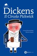 Ebook Il circolo Pickwick di Charles Dickens edito da Newton Compton Editori