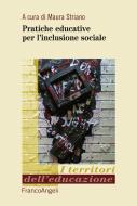 Ebook Pratiche educative per l'inclusione sociale di AA. VV. edito da Franco Angeli Edizioni