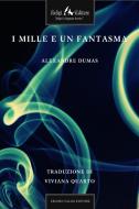 Ebook I mille e un fantasma di Dumas Alexandre edito da Faligi Editore