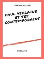 Ebook Paul Verlaine et ses Contemporains di Fernand Clerget edito da Books on Demand