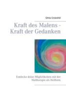 Ebook Kraft des Malens - Kraft der Gedanken di Ghita Cristofoli edito da Books on Demand