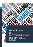 Ebook Handel 4.0 Die Digitalisierung des Handels di Patrick Siegfried edito da Books on Demand