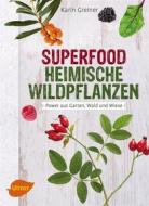 Ebook Superfood Heimische Wildpflanzen di Karin Greiner edito da Verlag Eugen Ulmer